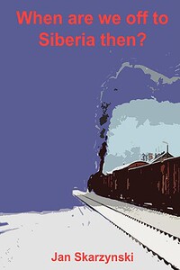 【预售】When Are We Off to Siberia Then?