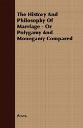 【预售】The History and Philosophy of Marriage - Or Polygamy