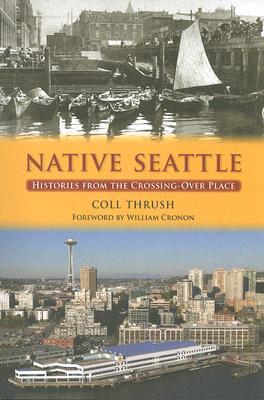 【预售】Native Seattle: Histories from the Crossing-Over