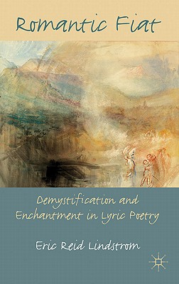 【预售】Romantic Fiat: Demystification and Enchantment in