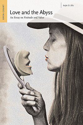 【预订】Love and the Abyss: An Essay on Finitude and Value