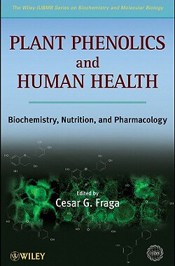 【预订】Plant Phenolics And Human Health: Biochemistry