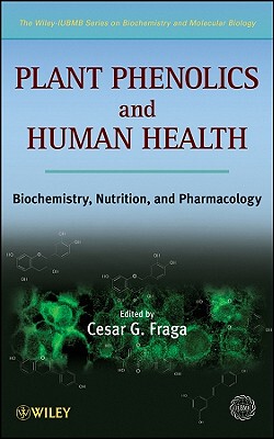 【预订】Plant Phenolics And Human Health: Biochemistry