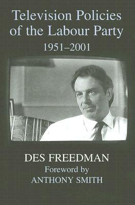 【预订】Television Policies of the Labour Party, 1951-2001