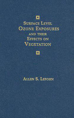 【预订】Surface Level Ozone Exposures and Their Effects on