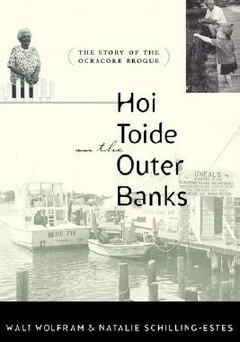 【预售】Hoi Toide on the Outer Banks: The Story of the