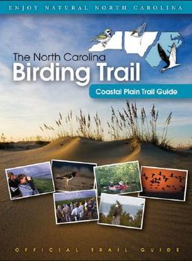 【预订】The North Carolina Birding Trail: Coastal Plain