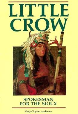 【预售】Little Crow: Spokesman for the Sioux