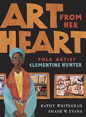 【预售】Art from Her Heart: Folk Artist Clementine Hunter