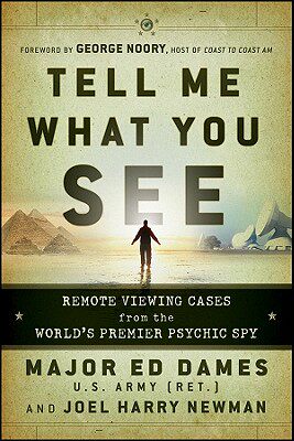 【预订】Tell Me What You See: Remote Viewing Cases From The