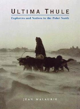【预售】Ultima Thule: Explorers and Natives in the Polar