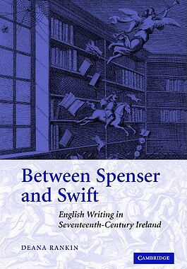 【预售】Between Spenser and Swift: English Writing in