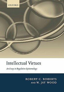 【预售】Intellectual Virtues: An Essay in Regulative