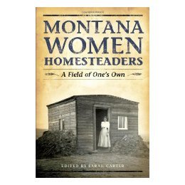 【预售】Montana Women Homesteaders: A Field of One's Own