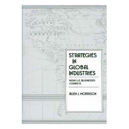 【预售】Strategies in Global Industries: How U.S. Businesses