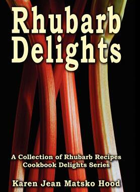 【预售】Rhubarb Delights Cookbook