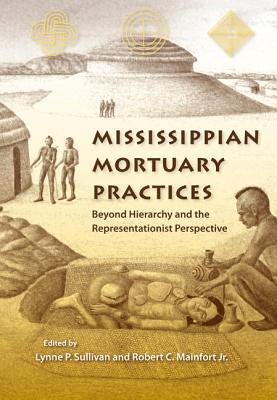 【预售】Mississippian Mortuary Practices: Beyond Hierarchy