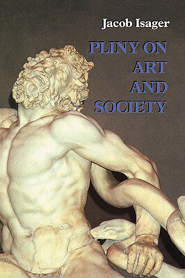 【预售】Pliny on Art and Society: The Elder Pliny's Chapters