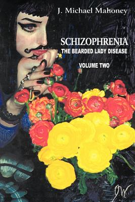 【预售】Schizophrenia: The Bearded Lady Disease, Volume Two 书籍/杂志/报纸 原版其它 原图主图