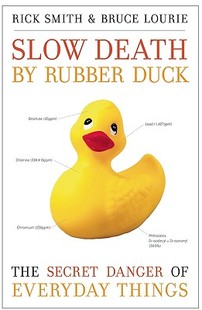 【预售】Slow Death by Rubber Duck: The Secret Danger of