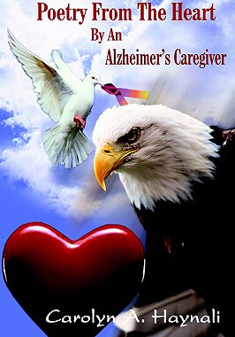 【预售】Poetry from the Heart by an Alzheimer's Caregiver
