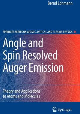【预售】Angle and Spin Resolved Auger Emission: Theory and