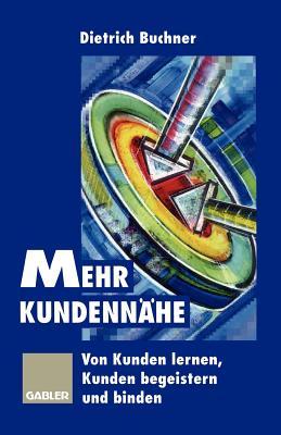 【预售】Mehr Kundennahe: Von Kunden Lernen, Kunden
