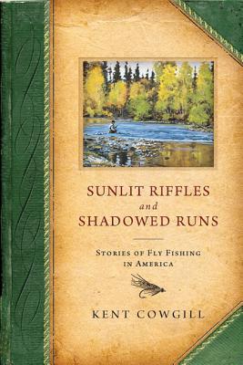 【预售】Sunlit Riffles and Shadowed Runs: Stories of Fly