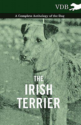 【预售】The Irish Terrier - A Complete Anthology of the Dog