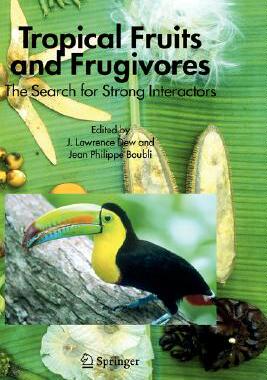 【预售】Tropical Fruits and Frugivores: The Search for