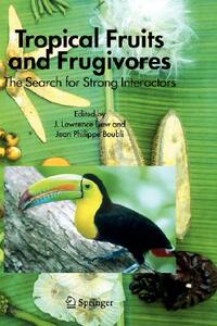 【预售】Tropical Fruits and Frugivores: The Search for
