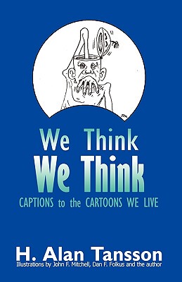 【预售】We Think: Captions to the Cartoons We Live, Volume