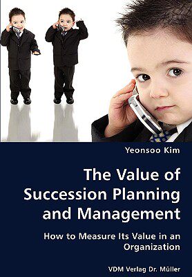【预售】The Value of Succession Planning and Management
