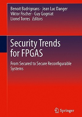 【预售】Security Trends for FPGAS: From Secured to Secure
