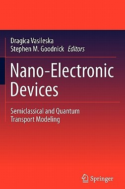 【预售】Nano-Electronic Devices: Semiclassical and Quantum