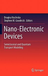 【预售】Nano-Electronic Devices: Semiclassical and Quantum