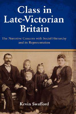 【预售】Class in Late-Victorian Britain: The Narrative