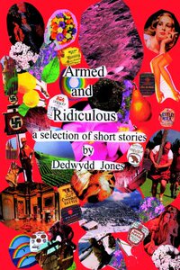 【预售】Armed and Ridiculous: A Selection of Short Stories