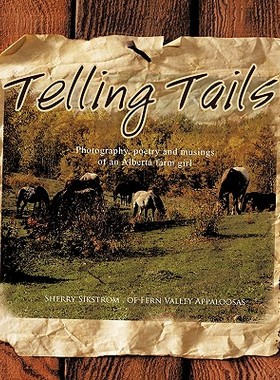 【预售】Telling Tails: Photography, Poetry and Musings of an