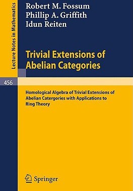 【预售】Trivial Extensions of Abelian Categories: