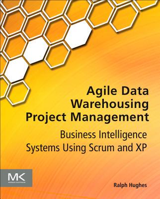 【预售】Agile Data Warehousing Project Management: Business