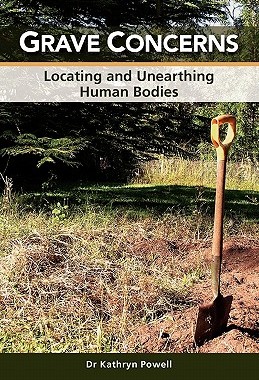 【预售】Grave Concerns: Locating and Unearthing Human