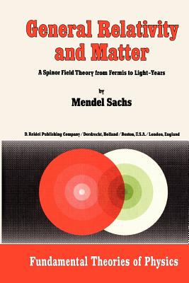 【预售】General Relativity and Matter: A Spinor Field Theory