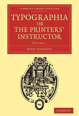【预售】Typographia, or the Printers' Instructor: Including