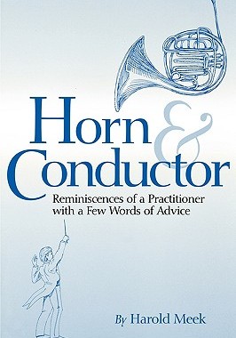 【预售】Horn and Conductor: Reminiscences of a Practitioner