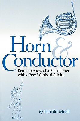 【预售】Horn and Conductor: Reminiscences of a Practitioner