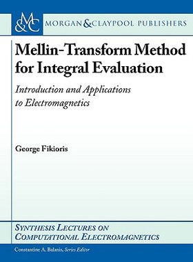 【预售】Mellin Transform Method for Integral Evaluation