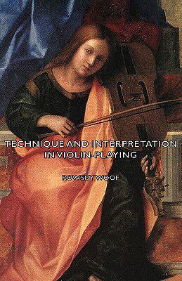【预售】Technique and Interpretation in Violin-Playing