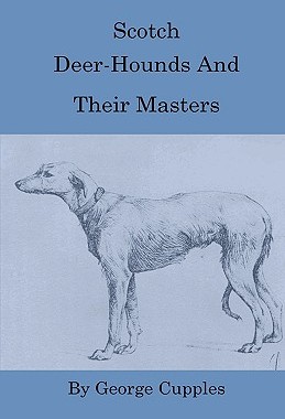 【预售】Scotch Deer-Hounds and Their Masters