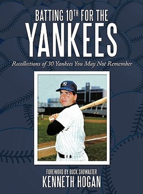 【预售】Batting 10th for the Yankees: Recollections of 30